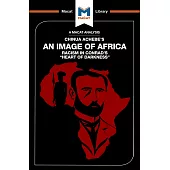 An Image of Africa: Racism in Conrad’s Heart of Darkness