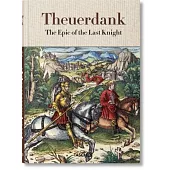 Theuerdank: The Epic of the Last Knight