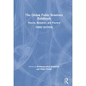The Global Public Relations Handbook: Theory, Research, and Practice