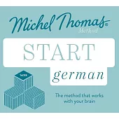 Start German (Learn German with the Michel Thomas Method)