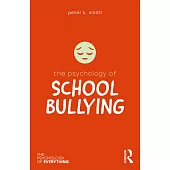 The Psychology of School Bullying