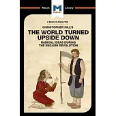 The World Turned Upside Down:Radical Ideas During the English Revolution