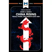 China Rising: Peace, Power and Order in East Asia