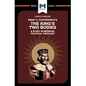 The King’s Two BodiesA Study in Medieval Political Theology