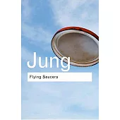 Flying Saucers: A Modern Myth of Things Seen in the Sky