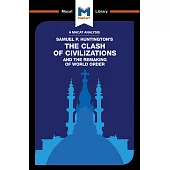 The Clash of Civilizations and the Remaking of World Order