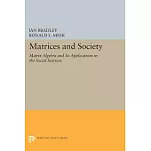 Matrices and Society: Matrix Algebra and Its Applications in the Social Sciences