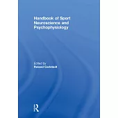 Handbook of Sport Neuroscience and Psychophysiology