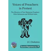 Voices of Preachers in Protest: The Ministry of Two Malawian Prophets: Elliot Kamwana and Wilfred Gudu