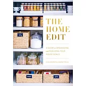 The Home Edit: A Guide to Organizing and Realizing Your House Goals (Includes Refrigerator Labels)