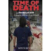 Time of Death The Story of Jared: A graphic journey of an ER tech