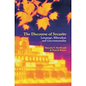 The Discourse of Security: Language, Illiberalism and Governmentality
