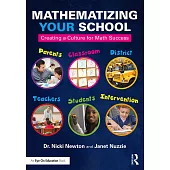 Mathematizing Your School: Creating a Culture for Math Success