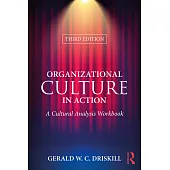 Organizational Culture in Action: A Cultural Analysis Workbook