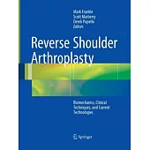 Reverse Shoulder Arthroplasty: Clinical Techniques and Devices