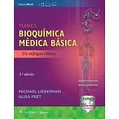 Marks Bioquímica médica básica/ Marks Basic Medical Biochemistry: Un Enfoque Clínico