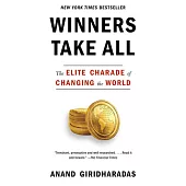 Winners Take All: The Elite Charade of Changing the World