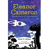 Eleanor Cameron: Dimensions of Amazement