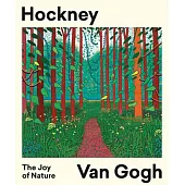 Hockney / Van Gogh: The Joy of Nature