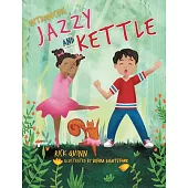 Jazzy and Kettle