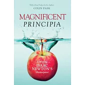 Magnificent Principia: Exploring Isaac Newton’s Masterpiece