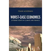 Worst-Case Economics: Extreme Events in Climate and Finance