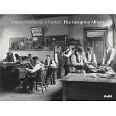 Frances Benjamin Johnston: The Hampton Album