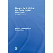 Rigor in the 6-12 Ela and Social Studies Classroom: A Teacher Toolkit