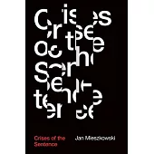 Crises of the Sentence