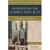 Interpreting the Gospels and Acts: An Exegetical Handbook