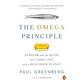 The Omega Principle: Seafood and the Quest for a Long Life and a Healthier Planet