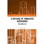 A Defense of Simulated Experience: New Noble Lies