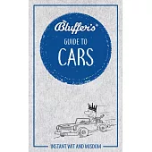Bluffer’s Guide to Cars: Instant Wit and Wisdom