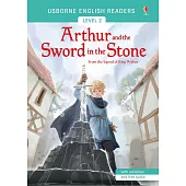 Usborne English Readers Level 2: Arthur and the Sword in the Stone