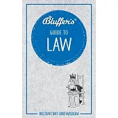 Bluffer’s Guide to Law: Instant Wit and Wisdom