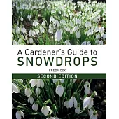 A Gardener’s Guide to Snowdrops