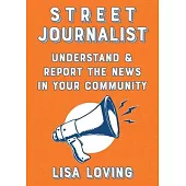 Street Journalist: Understand and Report the News in Your Community