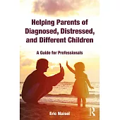 Helping Parents of Diagnosed, Distressed, and Different Children: A Guide for Professionals