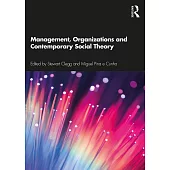 Management, Organizations and Contemporary Social Theory