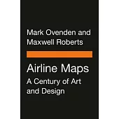 Airline Maps: A Century of Art and Design