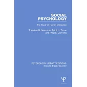 Social Psychology: The Study of Human Interaction
