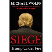 Siege: Trump Under Fire