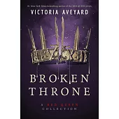 Broken Throne: A Red Queen Collection