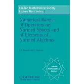 Numerical Ranges of Operators on Normed Spaces and of Elements of Normed Algebras