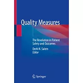 Quality Measures: The Revolution in Patient Safety and Outcomes