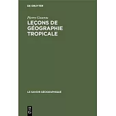 Leçons de géographie tropicale