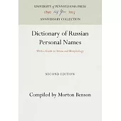 Dictionary of Russian Personal Names: With a Guide to Stress and Morphology