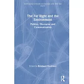 The Far Right and the Environment: Politics, Discourse and Communication