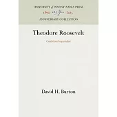 Theodore Roosevelt: Confident Imperialist