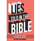 Lies Told in the Bible: Intriguing Stories of Lies and Consequences